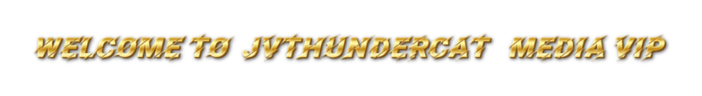 Welcome to JVThunderCat Media VIP